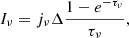 $$ \begin{aligned} I_\nu = j_\nu \Delta \frac{{1 - {e^{ - \tau _\nu }}}}{{\tau _\nu }}, \end{aligned} $$
