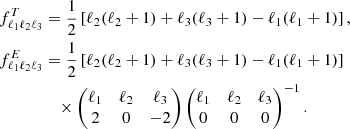 $$ \begin{aligned} f_{\ell _1 \ell _2 \ell _3}^{T}&= \frac{1}{2}\left[ \ell _2(\ell _2 + 1) + \ell _3(\ell _3 + 1) - \ell _1(\ell _1 + 1)\right],\nonumber \\ f_{\ell _1 \ell _2 \ell _3}^{E}&= \frac{1}{2}\left[ \ell _2(\ell _2 + 1) + \ell _3(\ell _3 + 1) - \ell _1(\ell _1 + 1)\right]\nonumber \\&\quad \times \begin{pmatrix} \ell _1&\ell _2&\ell _3 \\ 2&0&-2 \end{pmatrix} \begin{pmatrix} \ell _1&\ell _2&\ell _3\\ 0&0&0 \end{pmatrix}^{-1} . \end{aligned} $$