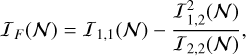 ${I_F}\left( N \right) = {I_{1,1}}\left( N \right) - {{I_{1,2}^2\left( N \right)} \over {{I_{2,2}}\left( N \right)}},$