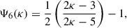 $$ \begin{aligned} \Psi _6 (\kappa ) = \frac{1}{2} \left( \frac{2\kappa - 3}{2\kappa - 5} \right) - 1 , \end{aligned} $$