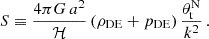 $$ \begin{aligned} S \equiv \frac{4 \pi G \, a^2}{\mathcal{H} } \left( \rho _{\rm {DE}} + p_{\rm {DE}} \right) \frac{\theta _{\rm {t}}^\mathrm{{N}}}{k^2} \,. \end{aligned} $$