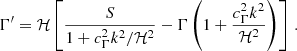 $$ \begin{aligned} {\Gamma }^\prime = \mathcal{H} \left[ \frac{S}{1 + c_\Gamma ^2 k^2 / \mathcal{H} ^2} - \Gamma \left( 1 + \frac{c_\Gamma ^2 k^2}{\mathcal{H} ^2} \right) \right] \,. \end{aligned} $$