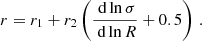 $$ \begin{aligned} r = r_1 + r_2 \left( \frac{\text{ d} \ln \sigma }{\text{ d} \ln R} + 0.5 \right)\,. \end{aligned} $$