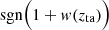 $ \mathrm{sgn}\Bigl(1+w(z_{\mathrm{ta}})\Bigr) $