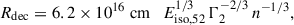 $$ \begin{aligned} R_{\rm dec} = 6.2\times 10^{16}\ \mathrm{cm}\ \ \ E_{\mathrm{iso},52}^{1/3}\,\Gamma _2^{-2/3}\,n^{-1/3}, \end{aligned} $$