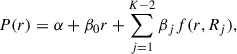 $$ \begin{aligned} P(r) = \alpha + \beta _0 r+\sum _{j=1}^{K-2} \beta _j f(r, R_j), \end{aligned} $$