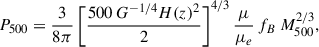 $$ \begin{aligned} P_{500}=\frac{3}{8\pi }\left[\frac{500\,G^{-1/4}H(z)^2}{2}\right]^{4/3}\frac{\mu }{\mu _e}\,f_B\,M_{500}^{2/3}, \end{aligned} $$