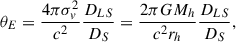 $$ \begin{aligned} \theta _E=\frac{4\pi \sigma _v^2}{c^2}\frac{D_{LS}}{D_S}=\frac{2\pi GM_h}{c^2r_h}\frac{D_{LS}}{D_S}, \end{aligned} $$