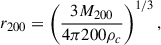 $$ \begin{aligned} r_{200} = \left(\frac{3M_{200}}{4\pi 200\rho _c}\right)^{1/3}, \end{aligned} $$