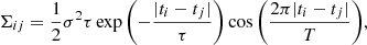 $$ \begin{aligned} \Sigma _{ij} = \frac{1}{2} \sigma ^2 \tau \exp {\left(-\frac{|t_i-t_j|}{\tau }\right)} \cos {\left(\frac{2\pi |t_i-t_j|}{T}\right)}, \end{aligned} $$