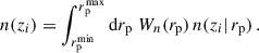 $$ \begin{aligned} {n}(z_i) = \int _{{r_{\rm p}^\mathrm{min}}}^{{r_{\rm p}^\mathrm{max}}}{\mathrm{d}r_{\rm p}}\; W_n ({r_{\rm p}})\,n(z_i\vert \, {r_{\rm p}})\,. \end{aligned} $$