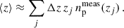 $$ \begin{aligned} \langle z\rangle&\approx \sum _j \Delta z\, z_j \,n^\mathrm{meas}_{\rm p}(z_j)\,. \end{aligned} $$