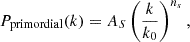 $$ \begin{aligned} P_{\mathrm{primordial} }(k) = A_S \left(\frac{k}{k_0}\right)^{n_s}, \end{aligned} $$
