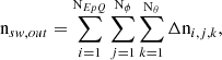 $$ \begin{aligned} {\mathrm{n} }_{sw,out} = \sum \limits _{i = 1}^{\mathrm{N} _{EpQ}}\sum \limits _{j = 1}^{{\mathrm{N} }_{\phi }}\sum \limits _{k = 1}^{{\mathrm{N} }_{\theta }}\Delta {\mathrm{n} }_{i,j,k}, \end{aligned} $$