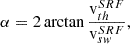 $$ \begin{aligned} \alpha = 2\arctan {\frac{{\mathrm{v} }_{th}^{SRF}}{{\mathrm{v} }_{sw}^{SRF}}}, \end{aligned} $$