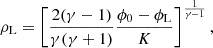 $$ \begin{aligned} \rho _{\rm L}=\left[ \frac{ 2(\gamma -1) }{\gamma (\gamma +1)} \frac{\phi _0-\phi _{\rm L}}{K} \right]^{\frac{1}{\gamma -1}}, \end{aligned} $$
