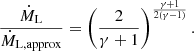 $$ \begin{aligned} \frac{\dot{M}_{\rm L}}{\dot{M}_{\rm L,approx}}=\left(\frac{2}{\gamma +1}\right)^{\frac{\gamma +1}{2\left(\gamma -1\right)}}. \end{aligned} $$