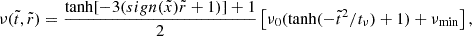 $$ \begin{aligned} \nu (\tilde{t}, \tilde{r}) = \frac{\tanh [-3(sign(\tilde{x})\tilde{r}+1)] + 1 }{2} \left[\nu _{0}(\tanh (-\tilde{t}^{2}/t_{\nu }) + 1) + \nu _{\rm min}\right], \end{aligned} $$