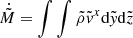 $ \dot{\tilde{M}}=\int\int\tilde{\rho}\tilde{v}^{x}\mathrm{d}\tilde{\mathit{y}}\mathrm{d}\tilde{z} $