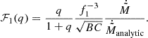 $$ \begin{aligned} \mathcal{F} _{1}(q) = \frac{q}{1+q} \frac{f_{1}^{-3}}{\sqrt{BC}}\frac{\dot{\tilde{M}}}{\dot{\tilde{M}}_{\rm analytic}}. \end{aligned} $$