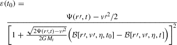 $$ \begin{aligned}&\varepsilon (t_0) = \nonumber \\&\quad \frac{ \Psi (r\prime ,t)-v{\prime }^2/2}{\left[1+\frac{\sqrt{2\Psi (r\prime ,t)-v{\prime }^2}}{2GM_t} \Big (\mathcal{B} [r\prime ,v\prime ,\eta ,t_0]-\mathcal{B} [r\prime ,v\prime ,\eta ,t]\Big )\right]^2} \end{aligned} $$