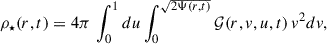 $$ \begin{aligned} \rho _\star (r,t) = 4\pi \, \int _0^1 du \int _0^{\sqrt{2\Psi (r,t)}} \mathcal{G} (r,v,u,t)\,v^2dv, \end{aligned} $$