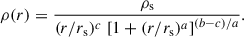 $$ \begin{aligned} \rho (r) = \frac{\rho _{\rm s}}{(r/r_{\rm s})^c\,\left[1+(r/r_{\rm s})^a\right]^{(b-c)/a}}. \end{aligned} $$