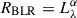 $ R_{\mathrm{BLR}} = L_{\lambda}^{\alpha} $