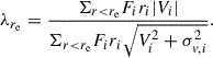 $$ \begin{aligned} \lambda _{r_{\rm e}} = \frac{\Sigma _{r < r_{\rm e}}F_i r_i |V_i|}{\Sigma _{r < r_{\rm e}}F_i r_i \sqrt{V_i^2 + \sigma _{v,i}^2}}. \end{aligned} $$