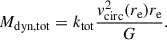 $$ \begin{aligned} M_{\mathrm{dyn, tot}} = k_{\mathrm{tot}} \frac{v^2_{\mathrm{circ}}(r_{\rm e}) r_{\rm e}}{G}. \end{aligned} $$