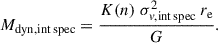 $$ \begin{aligned} M_{\mathrm{dyn, int\,spec}} = \frac{K(n)\ \sigma ^2_{v,\mathrm{int\,spec}}\ r_{\rm e}}{G}. \end{aligned} $$