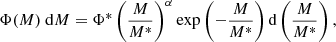 $$ \begin{aligned} \Phi (M)\ \mathrm{d}M = \Phi ^*\left(\frac{M}{M^*}\right)^\alpha \exp \left(-\frac{M}{M^*}\right)\mathrm{d}\left(\frac{M}{M^*}\right), \end{aligned} $$