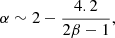 $$ \begin{aligned} \alpha \sim 2-\frac{4.2}{2\beta -1} ,\end{aligned} $$