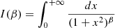 $$ \begin{aligned} I(\beta ) = \int _0^{+\infty }\frac{dx}{(1+x^2)^{\beta }} \end{aligned} $$