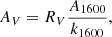$$ \begin{aligned} A_V=R_V\frac{A_{1600}}{k_{1600}}, \end{aligned} $$
