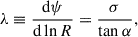 $$ \begin{aligned} \lambda \equiv \frac{\mathrm{d}{\psi }}{\mathrm{d}\ln R} = \frac{\sigma }{\tan \alpha }, \end{aligned} $$