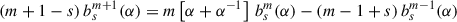 $$ \begin{aligned} (m+1-s) \,b_s^{m+1}(\alpha )&= m \left[\alpha +\alpha ^{-1}\right] \,b_s^{m}(\alpha ) - (m-1+s) \,b_s^{m-1}(\alpha ) \end{aligned} $$