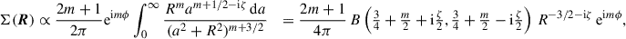 $$ \begin{aligned} \Sigma (\boldsymbol{R})&\propto \frac{2m+1}{2\pi } \mathrm{e} ^{\mathrm{i} m\phi } \int _0^\infty \frac{R^ma^{m+1/2-\mathrm{i} \zeta }\,\mathrm{d}a}{(a^2+R^2)^{m+3/2}}&=\frac{2m+1}{4\pi }\, B\left(\tfrac{3}{4}+\tfrac{m}{2}+\mathrm{i} \tfrac{\zeta }{2},\tfrac{3}{4}+\tfrac{m}{2}-\mathrm{i} \tfrac{\zeta }{2}\right)\, R^{-3/2-\mathrm{i} \zeta }\,\mathrm{e} ^{\mathrm{i} m\phi } , \end{aligned} $$