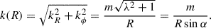 $$ \begin{aligned} k(R) = \sqrt{k_R^2+k_\phi ^2} = \frac{m\sqrt{\lambda ^2+1}}{R} = \frac{m}{R\sin \alpha }. \end{aligned} $$