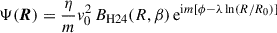 $$ \begin{aligned} \Psi (\boldsymbol{R})&= \frac{\eta }{m} v_0^2 \,B_{\mathrm{H24} }(R,\beta ) \, \mathrm{e} ^{\mathrm{i} m[\phi -\lambda \ln (R/R_0)]} \end{aligned} $$