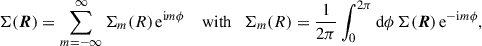 $$ \begin{aligned} \Sigma (\boldsymbol{R})&= \sum _{m=-\infty }^\infty \Sigma _m(R) \,\mathrm{e} ^{\mathrm{i} m\phi } \quad \text{ with} \quad \Sigma _m(R) = \frac{1}{2\pi }\int _0^{2\pi }\mathrm{d} \phi \,\Sigma (\boldsymbol{R})\,\mathrm{e} ^{-\mathrm{i} m\phi }, \end{aligned} $$
