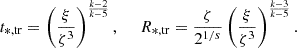 $$ \begin{aligned} t_{\rm *,tr}=\left( \frac{\xi }{\zeta ^3}\right)^{\frac{k-2}{k-5}},~~~~~R_{\rm *,tr}=\frac{\zeta }{2^{1/s}}\left( \frac{\xi }{\zeta ^3}\right)^{\frac{k-3}{k-5}}. \end{aligned} $$