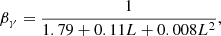 $$ \begin{aligned} \beta _{\gamma } = \frac{1}{1.79+0.11 L + 0.008 L^2}, \end{aligned} $$