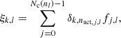 $$ \begin{aligned} \xi _{k,l} = \sum _{j=0}^{N_{\rm c}(n_l)-1}\delta _{k,n_{\mathrm{act} ,j,l}} f_{j,l}, \end{aligned} $$