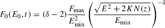 $$ \begin{aligned} F_0(E_0,t)=(\delta -2)\frac{F_\mathrm{max} }{E_{\rm {min}}^2} \left( \frac{\sqrt{E^2+2KN(z)}}{E_{\rm {min}}}\right) ^{-\delta } \end{aligned} $$