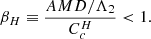 $$ \begin{aligned} \beta _H \equiv \dfrac{AMD/\Lambda _2}{C_c^H} < 1. \end{aligned} $$
