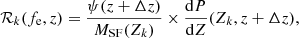 $$ \begin{aligned} \mathcal{R} _k(f_\mathrm{e} ,z) = \frac{\psi (z+\Delta z)}{M_\mathrm{SF} (Z_k)}\times \frac{\mathrm{d} P}{\mathrm{d} Z}(Z_k,z+\Delta z) , \end{aligned} $$