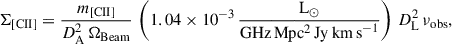 $$ \begin{aligned} \Sigma _{\mathrm{[CII]} } = \frac{m_\mathrm{[CII]} }{D_\mathrm{A} ^2\, \Omega _{\mathrm{Beam} }} \, \left(1.04 \times 10^{-3}\,\frac{\mathrm{L} _\odot }{\mathrm{GHz\,Mpc ^2\, \mathrm {Jy\,km\,s}^{-1}}} \right) \, D_\mathrm{L} ^2 \, \nu _{\mathrm{obs} }, \end{aligned} $$