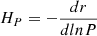 $ H_{P}=-\frac{dr}{dln P} $