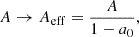 $$ \begin{aligned} A \rightarrow A_{\rm eff} = \frac{A}{1 - a_0}, \end{aligned} $$